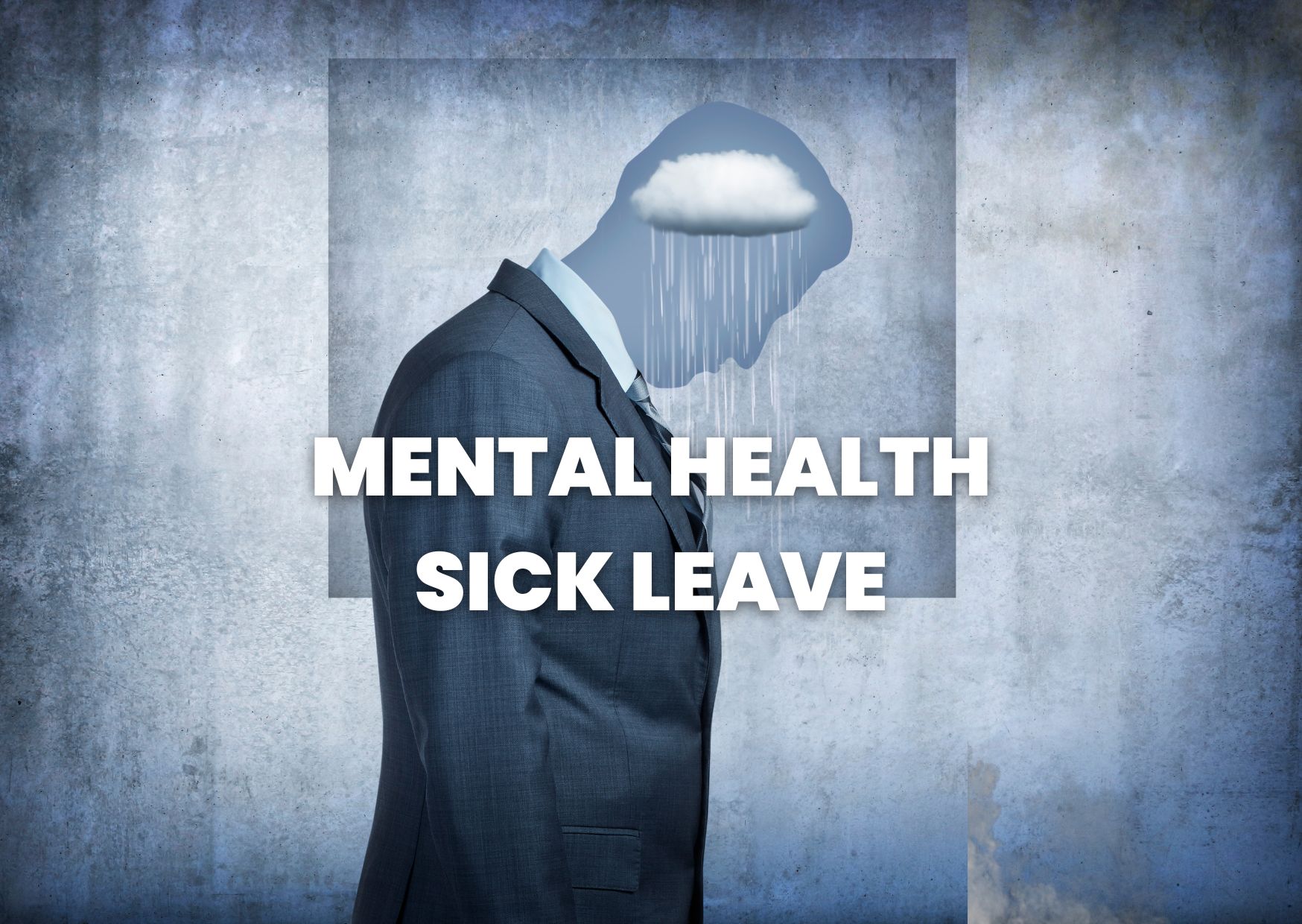 MENTAL HEALTH SICK LEAVE IMAGE